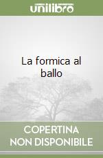 La formica al ballo libro