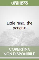 Little Nino, the penguin libro