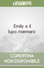 Emily e il lupo mannaro libro