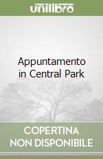 Appuntamento in Central Park libro