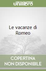 Le vacanze di Romeo libro