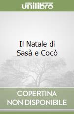 Il Natale di Sasà e Cocò libro