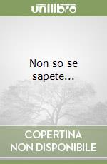 Non so se sapete... libro