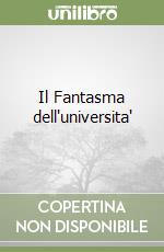 Il Fantasma dell'universita' libro