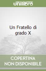 Un Fratello di grado X libro