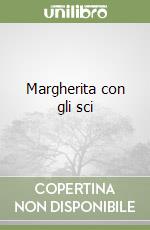 Margherita con gli sci libro