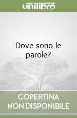 Dove sono le parole? libro