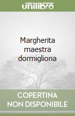 Margherita maestra dormigliona libro