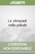 Le olimpiadi nella palude libro