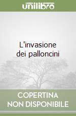 L'invasione dei palloncini libro