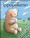 Il piccolo ippopotamo libro