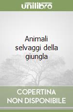Animali selvaggi della giungla libro
