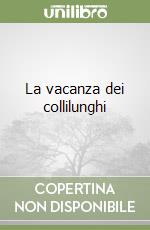 La vacanza dei collilunghi libro