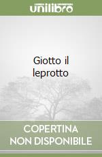 Giotto il leprotto libro