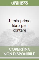Il mio primo libro per contare libro