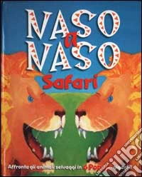 Naso a naso. Safari libro