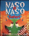 Naso a naso. Safari libro