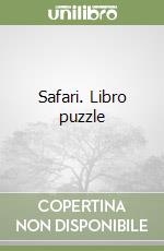 Safari. Libro puzzle libro