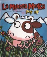 La mucca Moka. Pop-up libro