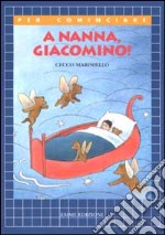 A nanna, Giacomino! libro