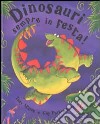 Dinosauri sempre in festa! libro