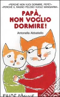 Papà, non voglio dormire! libro