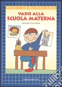 Vado alla scuola materna libro