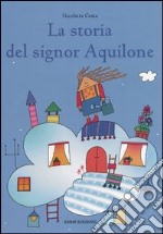 La storia del signor Aquilone libro