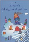 La storia del signor Aquilone libro