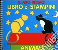 Il mio primo libro di stampini. Animali libro