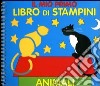 Il mio primo libro di stampini. Animali libro