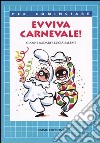 Evviva carnevale! libro