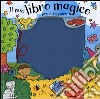 Il mio libro magico per disegnare libro