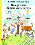 Una giornata di primavera in città libro