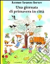 Una giornata di primavera in città libro