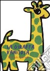 La giraffa vanitosa libro