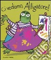 Ci vediamo, Alligatore! libro