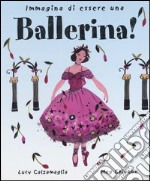 Immagina di essere una ballerina!