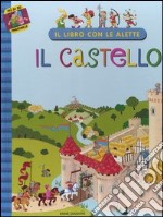 Il castello. Il libro con le alette