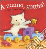 A nanna, gattini! libro