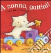 A nanna, gattini! libro