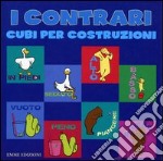 I contrari. Cubi per costruzioni