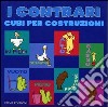 I contrari. Cubi per costruzioni libro