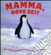 Mamma, dove sei? libro