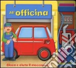 All'officina. Con gadget libro