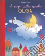 Il sogno della nuvola Olga. Ediz. illustrata libro