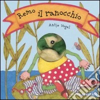 Remo il ranocchio libro