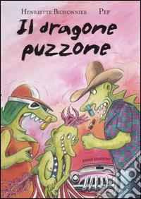 Il dragone puzzone libro