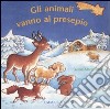 Gli animali vanno al presepio libro