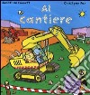 Al cantiere. Libro pop-up libro